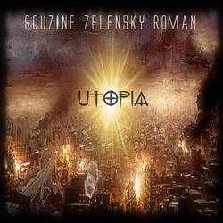 Roman Rouzine : Utopia